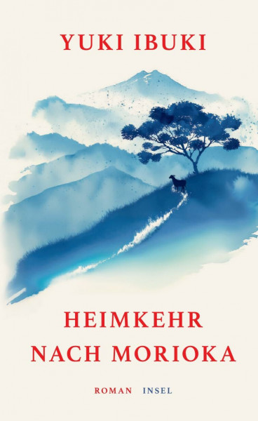 Heimkehr nach Morioka: Roman | Ein Buch zum Durchatmen und Loslassen