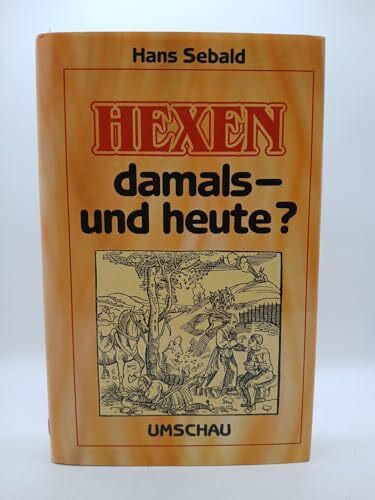 Hexen damals - und heute?