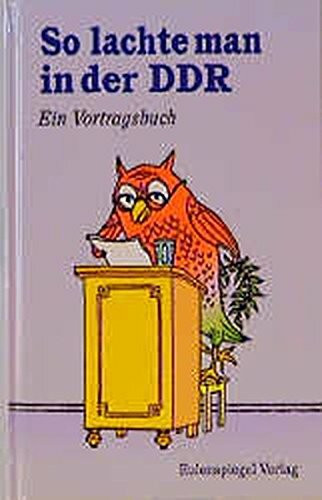 So lachte man in der DDR. Ein Vortragsbuch