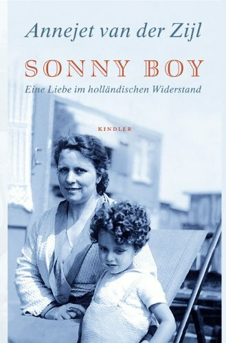 Sonny Boy: Eine Liebe im holländischen Widerstand