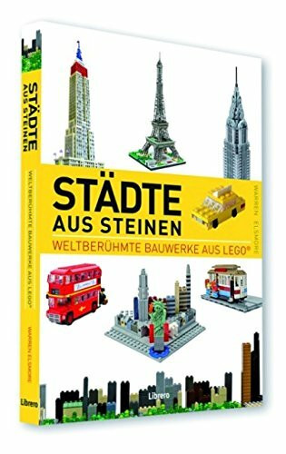 Städte Aus Steinen: Weltberühmte Bauwerke aus Lego