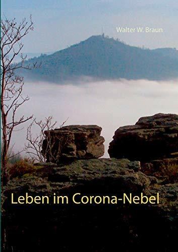 Leben im Corona-Nebel