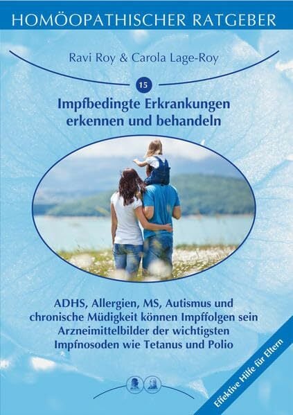 Homöopathischer Ratgeber Impfbedingte Erkrankungen erkennen und behandeln: ADHS, Allergien, MS, Autismus und chronische Müdigkeit können Impffolgen ...... Homöopathischer Ratgeber Impfbedingte Erkrankungen erkennen und behandeln: ADHS, Allergien, MS, Autismus und chronische Müdigkeit können Impffolgen ... Tetanus und Polio. Effektive Hilfe für Eltern