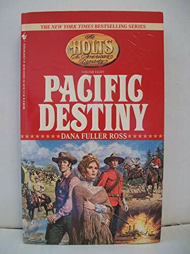 Pacific Destiny (Holts: an American Dynasty, Band 8)