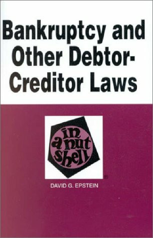 Bankruptcy and Other Debtor-Creditor Law in a Nutshell