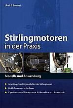 Stirlingmotoren in der Praxis - Modelle und Anwendung