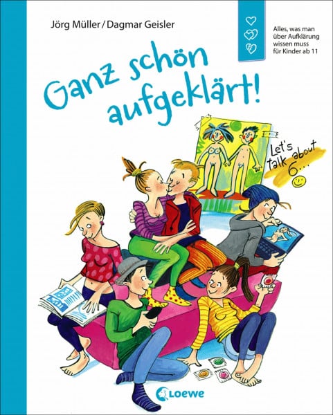 Ganz schön aufgeklärt!: Alles, was man über Aufklärung wissen muss für Kinder ab 11 - Überarbeitete Neuausgabe