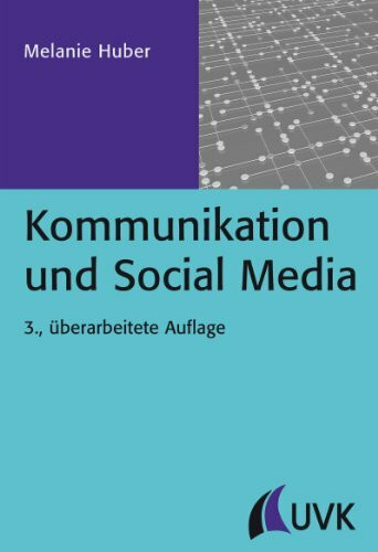 Kommunikation und Social Media (PR Praxis)