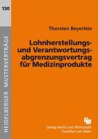 Lohnherstellungs- und Verantwortungsabgrenzungsvertrag für Medizinprodukte