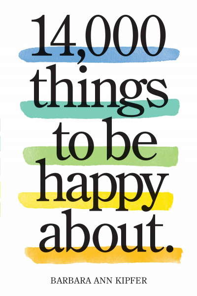 14,000 Things to Be Happy About.: Newly Revised and Updated (Workman Adult)