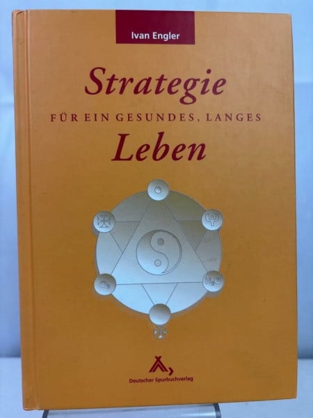 Strategie für ein gesundes, langes Leben: Die sieben Naturwunder als Grundlage der Ganzheits-Medizin