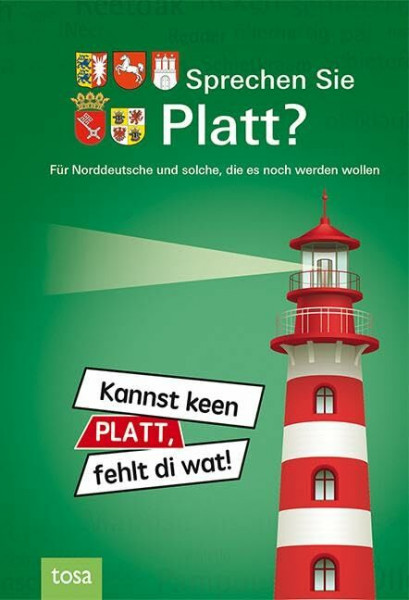 Sprechen Sie Platt?: Für Norddeutsche und solche, die es noch werden wollen