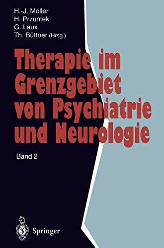 Therapie im Grenzgebiet von Psychiatrie und Neurologie: Band 2