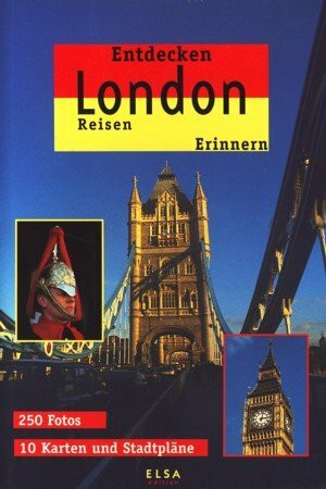 London - Entdecken - Reisen - Erinnern (Das Wesentliche)