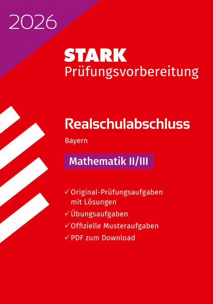 STARK Mathematik II/III - Realschulabschluss 2026 Bayern - Prüfungsvorbereitung (Abschlussprüfungen)