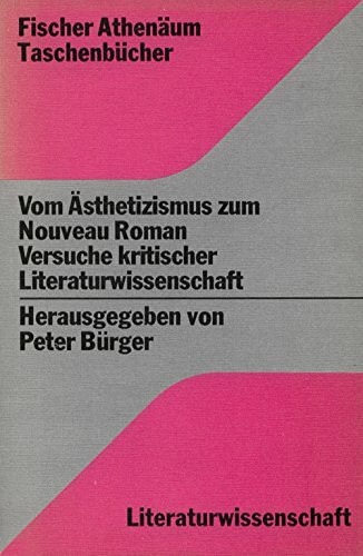 Vom Ästhetizismus zum Noveau Roman. Versuche kritischer Literaturwissenschaft