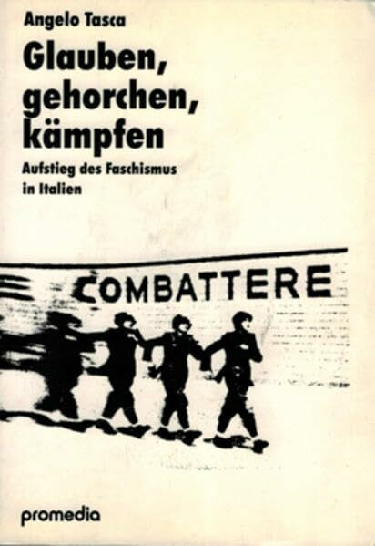 Glauben, gehorchen, kämpfen: Aufstieg des Faschismus in Italien