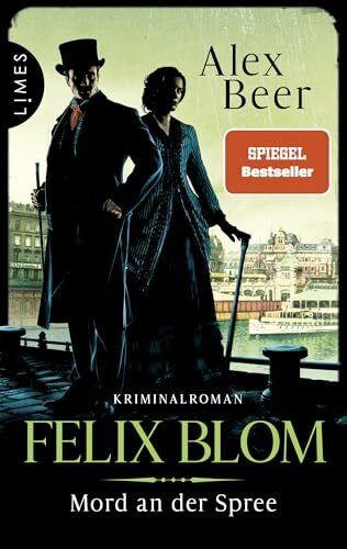 Felix Blom - Mord an der Spree: Kriminalroman - Der Berliner Gentleman-Gauner ermittelt (Ein Felix-Blom-Krimi, Band 3)