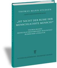 "Ist nicht der Russe der menschlichste Mensch?"