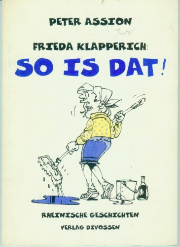 Frieda Klapperich: So is dat!. Rheinische Geschichten