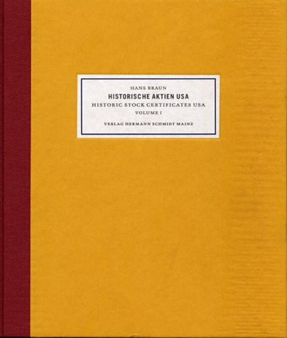 Historische Wertpapiere: Historische Aktien aus den USA, in 4 Bdn.; Historic Shares of the USA, Bd.1, Landerschließung und Verkehrserschließung; Transport und Verkehr; Banken und Finanzen