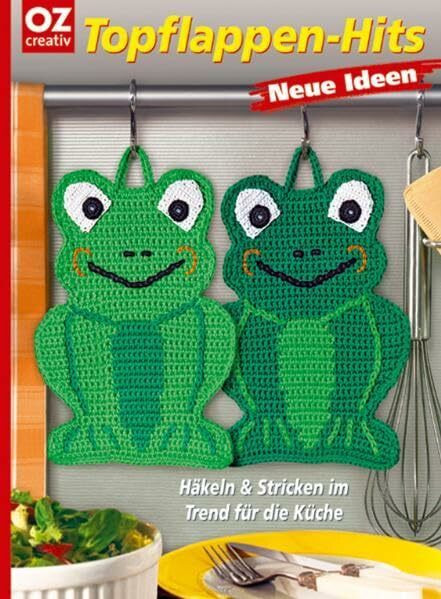 Topflappen-Hits - Neue Ideen: Häkeln und Stricken im Trend für die Küche