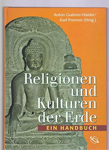 Religionen und Kulturen der Erde. Ein Handbuch.