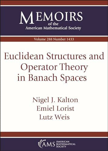 Euclidean Structures and Operator Theory in Banach Spaces (Memoirs of the American Mathematical Society)