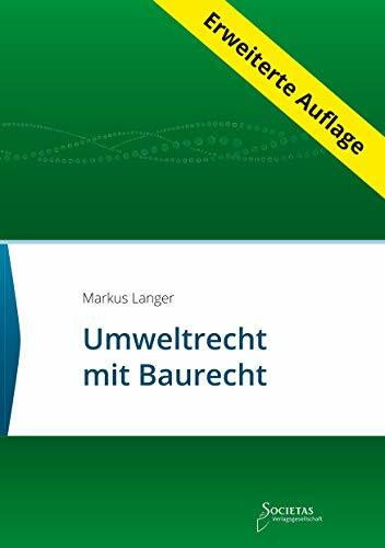 Umweltrecht mit Baurecht: Textsammlung (Societas Texte: Deutsche und Internationale Gesetzestexte)