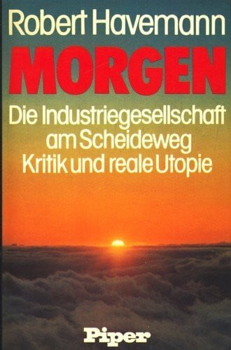 Morgen. Die Industriegesellschaft am Scheideweg