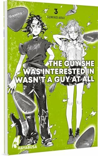 The Guy She Was Interested in Wasn't a Guy at All 3: Moderner Girls-Love-Manga über zwei junge Frauen und die Liebe zu alternativer Musik – Mit grünen Farbelementen im Innenteil!