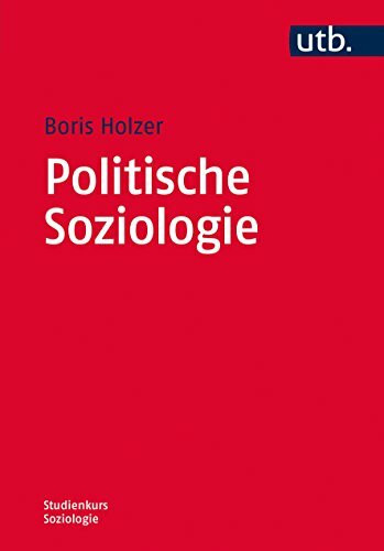 Politische Soziologie (Studienkurs Soziologie)