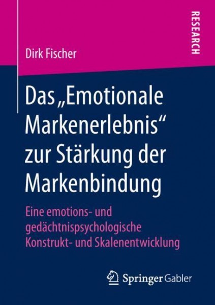 Das "Emotionale Markenerlebnis" zur Stärkung der Markenbindung