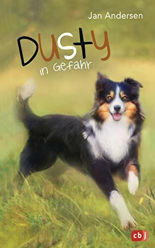 Dusty in Gefahr: Ein spannendes Abenteuer für alle Hundefans ab 10 Jahren (Die Dusty-Reihe, Band 2)