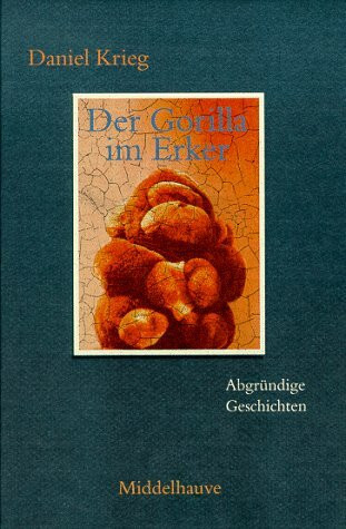 Der Gorilla im Erker. Abgründige Geschichten