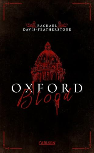 Oxford Blood (Oxford Blood 1): Packender Dark-Academia-Thriller über Vorurteile, Privilegien und tödliche Geheimnisse