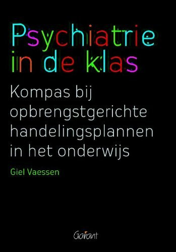 Psychiatrie in de klas: kompas bij opbrengstgerichte handelingsplannen in het onderwijs