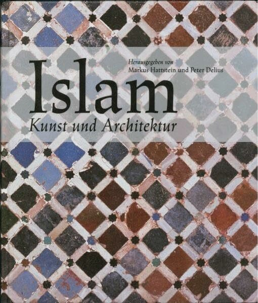 Islam: Kunst und Architektur