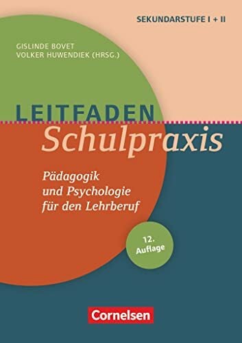 Leitfaden Schulpraxis (12. Auflage) - Pädagogik und Psychologie für den Lehrberuf: Buch Leitfaden Schulpraxis (12. Auflage) - Pädagogik und Psychologie für den Lehrberuf: Buch