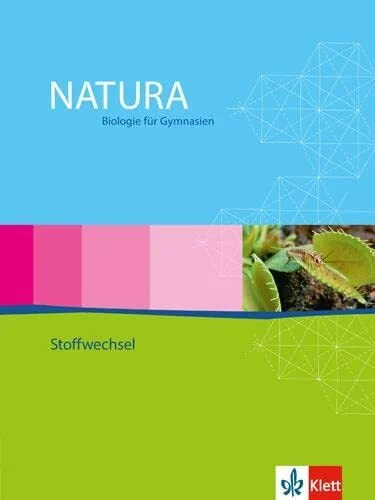 Natura Biologie Oberstufe Stoffwechsel: Themenheft Klassen 11-13 (Natura Biologie. Ausgabe ab 2000)
