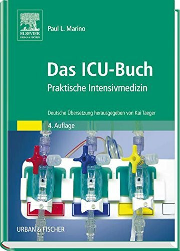 Das ICU-Buch: Praktische Intensivmedizin