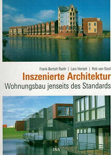 Inszenierte Architektur: Wohnungsbau jenseits des Standards