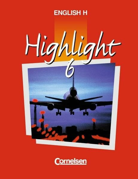 English H/Highlight - Ausgabe B: English H, Highlight, Bd.6B, 10. Schuljahr, Ausgabe für Baden-Württemberg und Niedersachsen