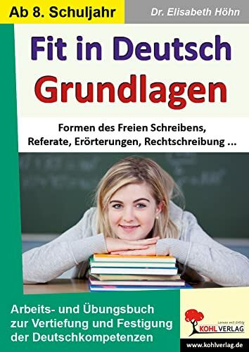 Fit in Deutsch - Grundlagen: Vertiefung und Festigung der Deutschkompetenzen in der Sekundarstufe I und II