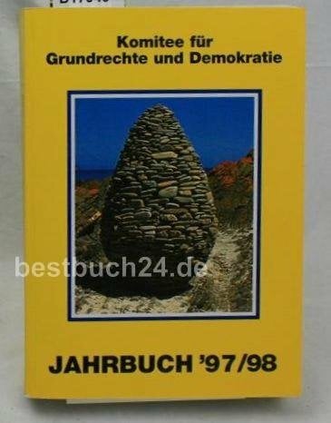 Jahrbücher des Komitees für Grundrechte und Demokratie / Jahrbuch 1997/98 Jahrbücher des Komitees für Grundrechte und Demokratie / Jahrbuch 1997/98