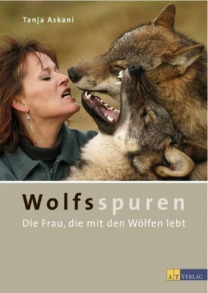 Wolfsspuren: Die Frau, die mit den Wölfen lebt