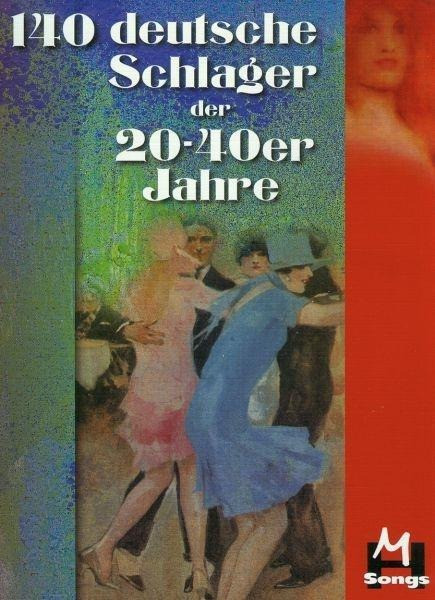 140 deutsche Schlager der 20-40er Jahre