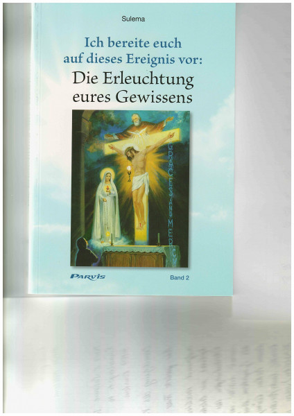 Die Erleuchtung eures Gewissens (Band 2): Ich bereite euch auf dieses Ereignis vor (Die Erleuchtung eures Gewissens: Ich bereite euch auf dieses Ereignis vor)