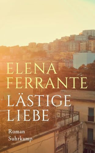 Lästige Liebe: Roman (suhrkamp taschenbuch)