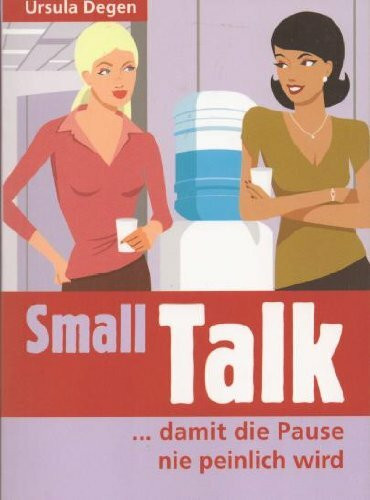 Small Talk : ... damit die Pause nie peinlich wird.